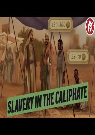 Slavery in the Early Caliphate - Medieval History